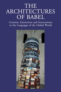 The Architectures of Babel. Creation, Extinctions and Intercessions in the Languages of the Global World